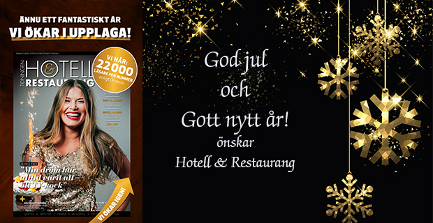 Vi ökar i upplaga! God jul och Gott nytt år önskar vi på tidningen Hotell & Restaurang